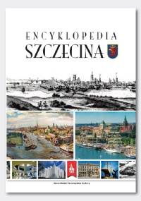 Encyklopedia Szczecina - praca zbiorowa