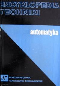 Encyklopedia techniki. Automatyka - praca zbiorowa, Jan Baranowski