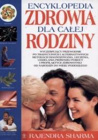 Encyklopedia zdrowia dla całej rodziny - Sharma Rajendra