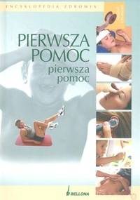 Encyklopedia zdrowia Pierwsza pomoc - Sławomir Janeczek