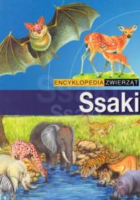 Encyklopedia zwierząt. Ssaki - praca zbiorowa