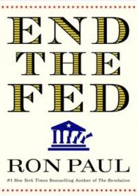 End the Fed - Ron Paul