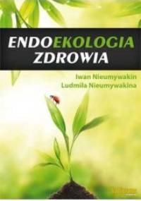 Endoekologia zdrowia - Nieumywakin Ivan