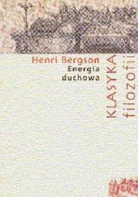 Energia duchowa - Henri Bergson