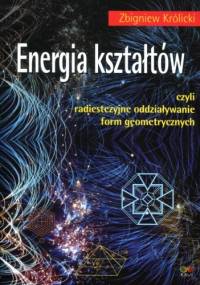Energia kształtów - Zbigniew Królicki