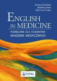 English in Medicine. Podręcznik dla studentów akademii medycznych