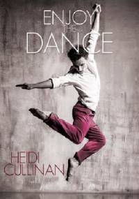 Enjoy the Dance - Heidi Cullinan