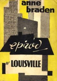 Epizod w Louisville - Anne Braden