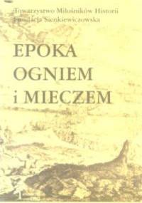Epoka ogniem i mieczem - Mirosław Nagielski