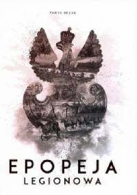 Epopeja legionowa - P. Bezak