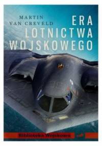 Era lotnictwa wojskowego - Martin Van Creveld