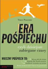 Era pośpiechu, czyli dzisiejsze zabiegane czasy - Vince Poscente