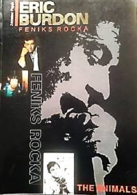 Eric Burdon. Feniks rocka - Zdzisław Pająk