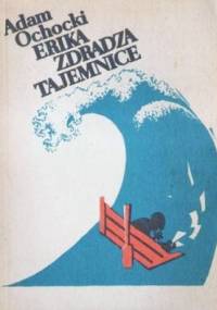 Erika zdradza tajemnice - Adam Ochocki
