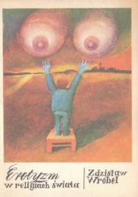 Erotyzm w religiach świata - Zdzisław Wróbel