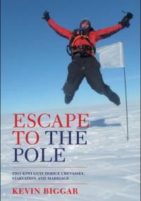 Escape to the Pole - Kevin Biggar