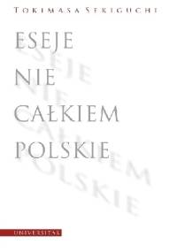 Eseje nie całkiem polskie - Tokimasa Sekiguchi