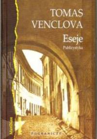 Eseje - Publicystyka - Tomas Venclova