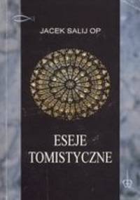Eseje tomistyczne - Jacek Salij