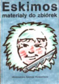 Eskimos- materiały do zbiórki - Beata Kowalska, Adam Kiewicz