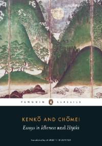 Essays in Idleness and Hōjōki - Yoshida Kenkō, Kamo no Chōmei
