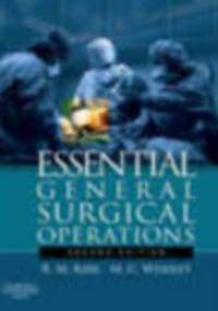 Essential General Surgical Operations 2e - R. M. Kirk