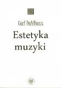 Estetyka muzyki - Carl Dahlhaus