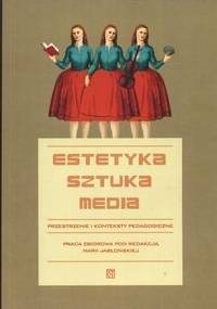 Estetyka sztuka media - Maria Jabłońska