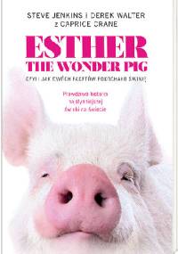 Esther the Wonder Pig, czyli jak dwóch facetów pokochało świnię
