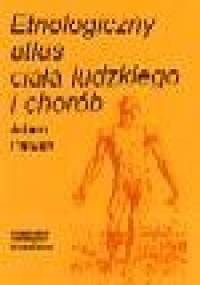 Etnologiczny atlas ciała ludzkiego i chorób - Adam Paluch
