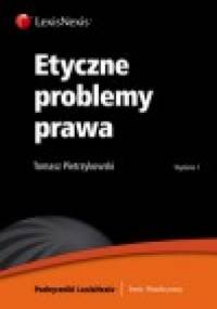 Etyczne problemy prawa - Tomasz Pietrzykowski