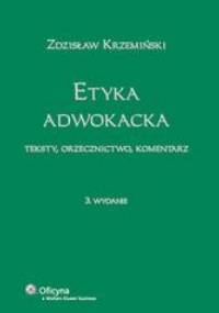 Etyka adwokacka /Komentarz - Zdzisław Krzemiński