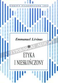 Etyka i Nieskończony: rozmowy z Philipp'em Nemo - Emmanuel Levinas
