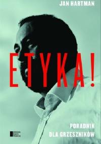 Etyka! Poradnik dla grzeszników - Jan Hartman