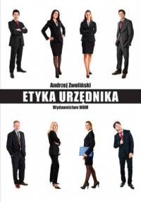 Etyka urzędnika - Andrzej Zwoliński