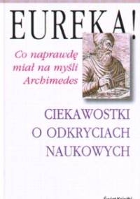 Eureka! Ciekawostki o odkryciach naukowych - Michael Macrone