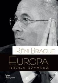 Europa, droga rzymska - Remi Brague