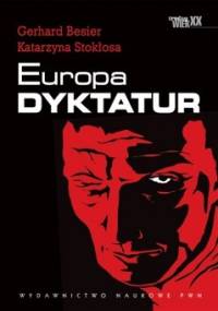 Europa dyktatur - Gerhard Besier, Katarzyna Stokłosa
