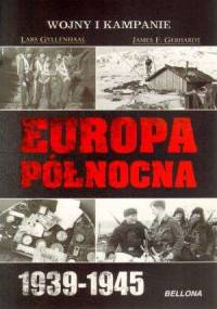 Europa Północna 1939-1945 - Lars Gyllenhaal, James F. Gebhardt