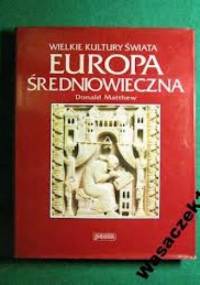 Europa średniowieczna - Donald Matthew