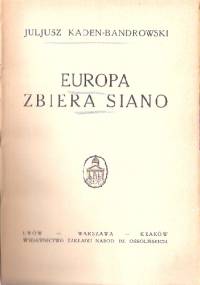 Europa zbiera siano - Juliusz Kaden-Bandrowski