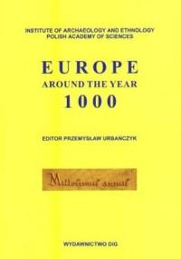 Europe around the year 1000 - Przemysław Urbańczyk