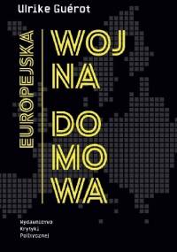 Europejska wojna domowa - Ulrike Guérot