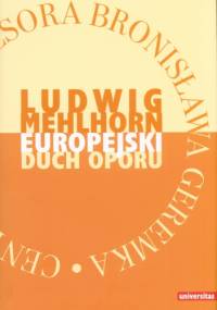Europejski duch oporu. Eseje - Ludwig Mehlhorn