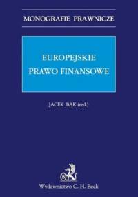 Europejskie prawo finansowe - Jacek Bąk, Stepanów Aleksandra