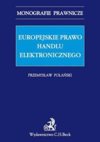 Europejskie prawo handlu elektronicznego - Polański Przemysław