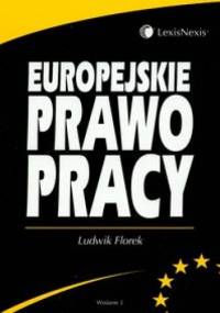 Europejskie prawo pracy - Ludwik Florek