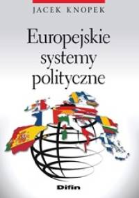 Europejskie systemy polityczne - Jacek Knopek
