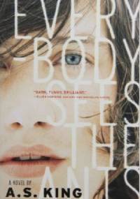 Everybody Sees the Ants - A. S. King