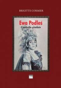 Ewa Podleś. Contralto assoluto - Brigitte Cormier